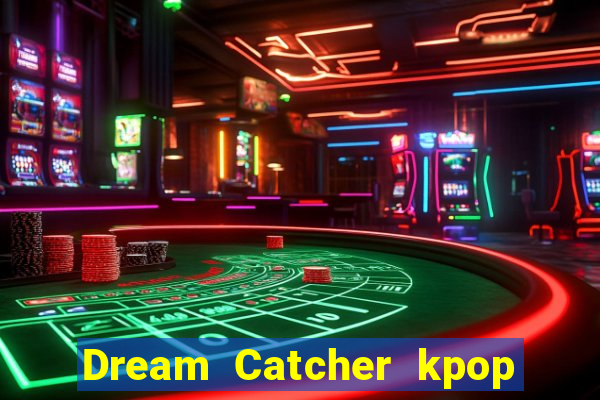 Dream Catcher kpop dreamcatcher kpop lightstick